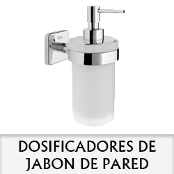 DOSIFICADORES DE JABON DE PARED